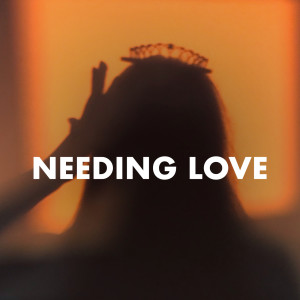 อัลบัม Needing Love (Explicit) ศิลปิน Various