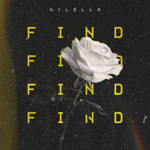 ดาวน์โหลดและฟังเพลง Find พร้อมเนื้อเพลงจาก Vilella