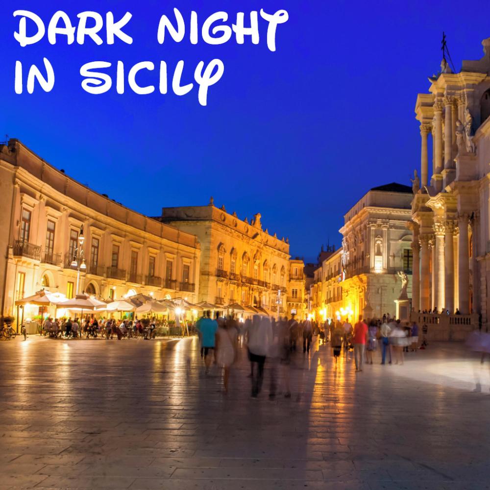 Dark Night in Sicily (Explicit)