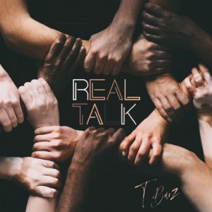 T BARZ的專輯Real Talk