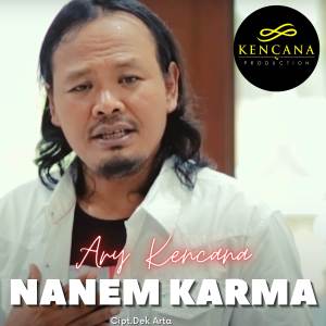 Dengarkan Nanem Karma lagu dari Ary Kencana dengan lirik