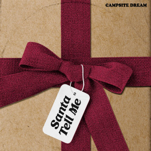 Campsite Dream的專輯Santa Tell Me