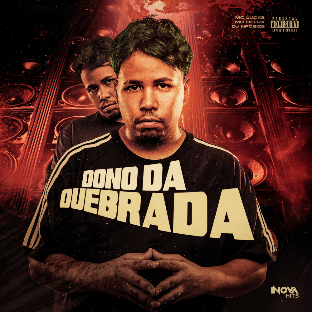 Dono Da Quebrada (Explicit)