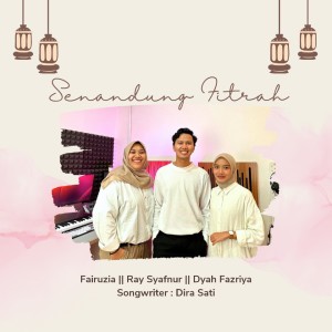 收聽Ray Syafnur的SENANDUNG FITRAH (Trio)歌詞歌曲