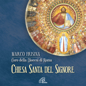 Album Chiesa Santa del Signore from Marco Frisina