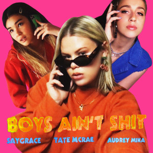 ดาวน์โหลดและฟังเพลง Boys Ain't Shit (Explicit) พร้อมเนื้อเพลงจาก SAYGRACE