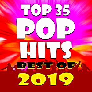 อัลบัม Top 35 Pop Hits! Best of 2019 ศิลปิน Ultimate Pop Hits! Factory