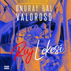 收聽Onuray Bal的Ruj Lekesi歌詞歌曲