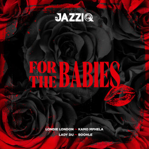 For the Babies dari Mr JazziQ