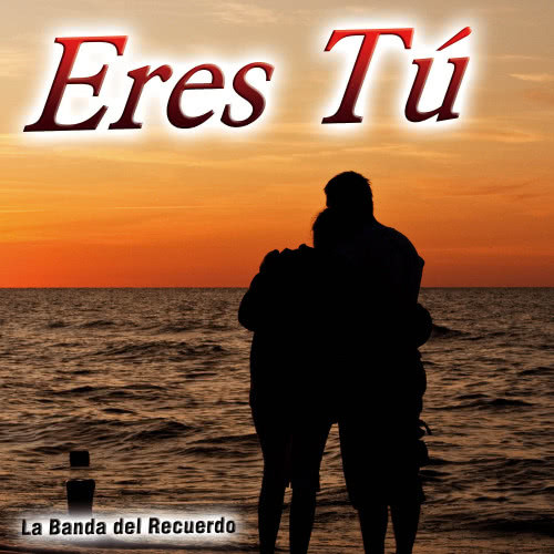 Eres Tú