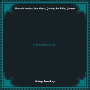 Pharoah Sanders的專輯In The Beginning, Vol. 1 (Hq remastered)