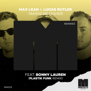 收聽Max Lean的Taking Me Higher (feat. Bonny Lauren) (Plastik Funk Remix)歌詞歌曲