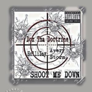 Avery Storm的專輯Shoot Me Down (feat. Avery Storm & HolliZay) (Explicit)