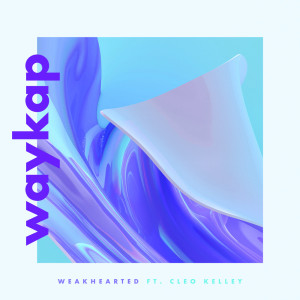 收听waykap的Weakhearted (Instrumental Version)歌词歌曲