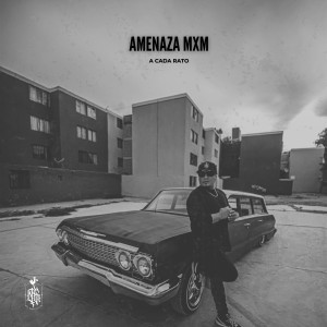 Listen to A Cada Rato (Explicit) song with lyrics from Amenaza Mxm