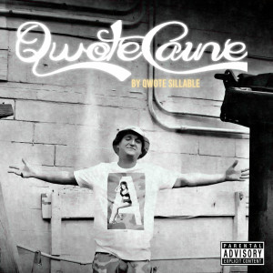 Qwote Sillable的专辑QwoteCaine (Explicit)