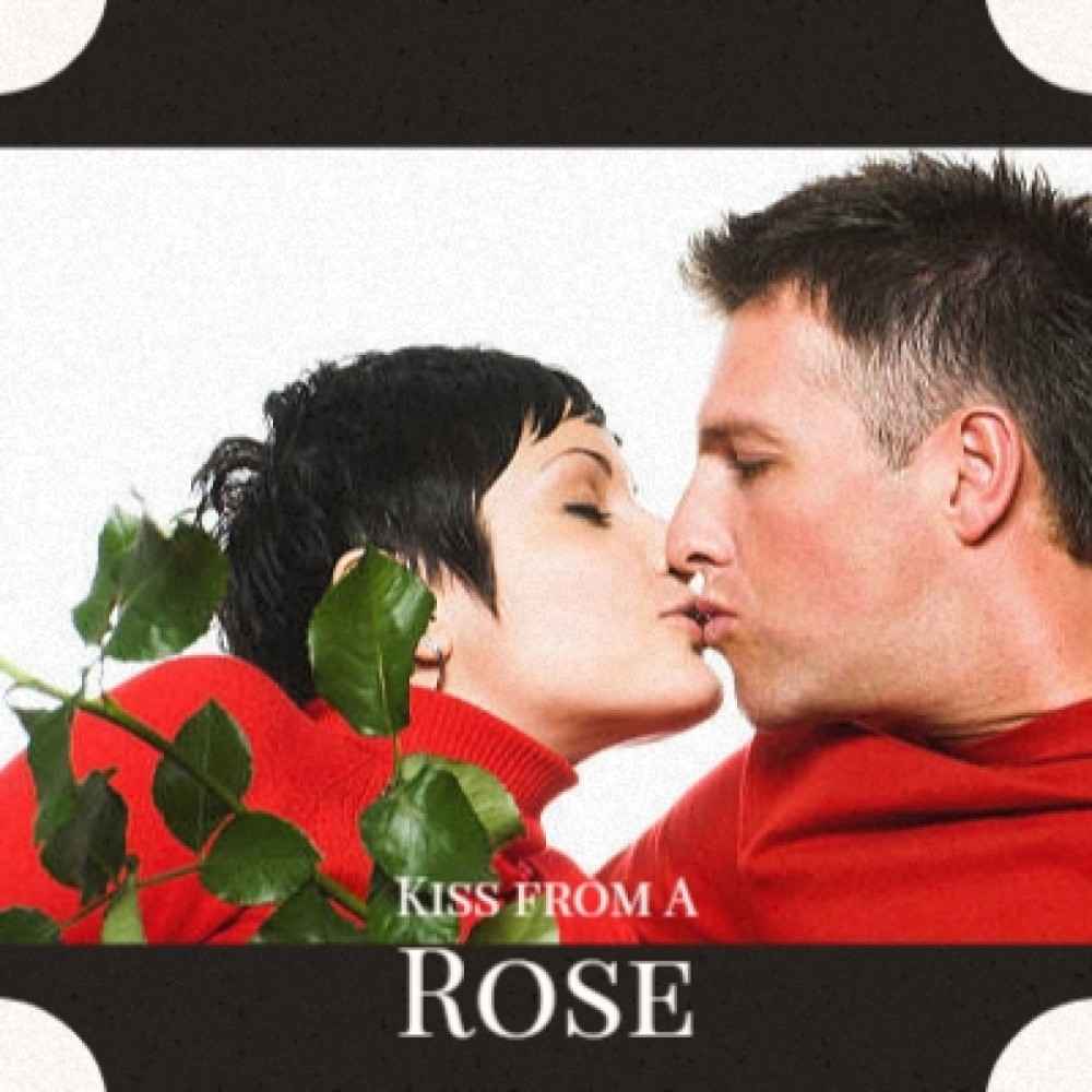 Kiss from a Rose