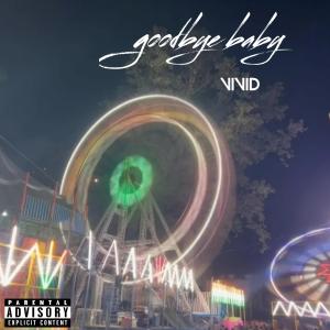 Album Good bye Baby (Explicit) from ViViD