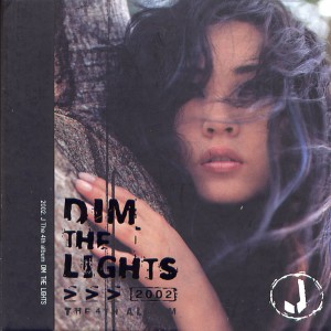J的专辑Dim The Lights