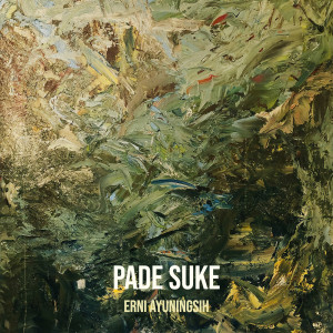 Listen to Pade Suke song with lyrics from Erni Ayuningsih