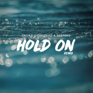 收聽Chord Overstreet的Hold On (Remix)歌詞歌曲