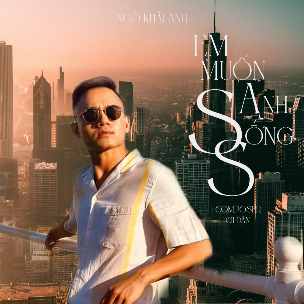 Em Muốn Anh Sống Sao