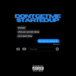 Don't Get Me Started (feat. PRII$UPREME) (Explicit)