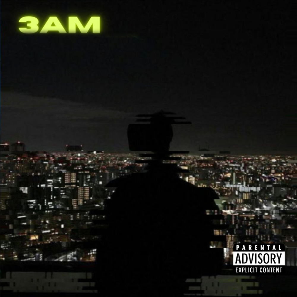 3AM (Explicit)