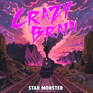 Star Monster的專輯Crazy Brain