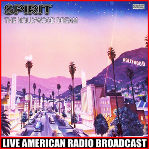Album The Hollywood Dream (Live) from Spirit