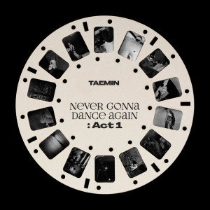 อัลบัม Never Gonna Dance Again : Act 1 - The 3rd Album ศิลปิน TAEMIN