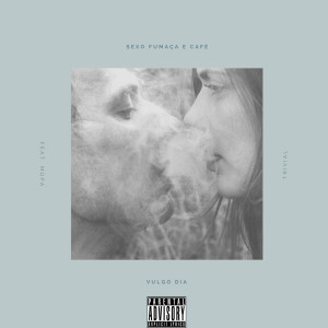 ดาวน์โหลดและฟังเพลง Sexo, Fumaça e Café พร้อมเนื้อเพลงจาก d.E vulgo Dia