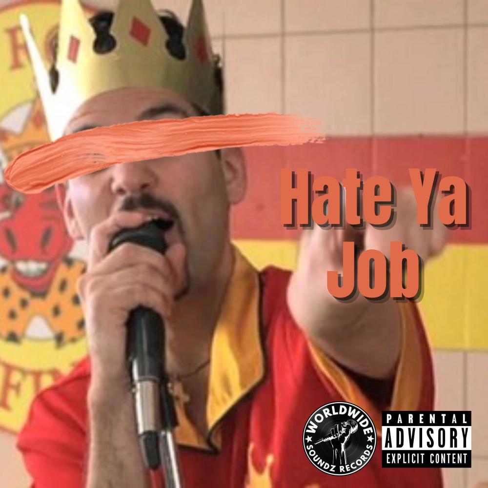 Hate Ya Job (Explicit)