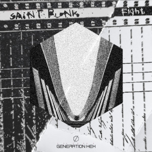 Dengarkan Fight lagu dari SAINT PUNK dengan lirik