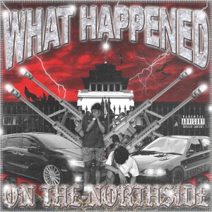 Amma的專輯What Happened on The Northside (Explicit)