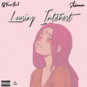 Listen to Loosing Interest (feat. Shxnnon) (Explicit) song with lyrics from CJ From Tha 8