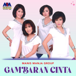 ดาวน์โหลดและฟังเพลง Gambaran Cinta พร้อมเนื้อเพลงจาก Manis Manja Group