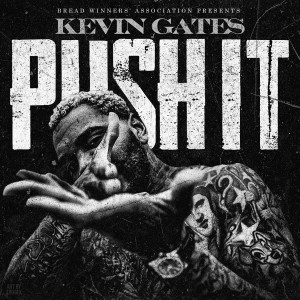 Kevin Gates的專輯Push It