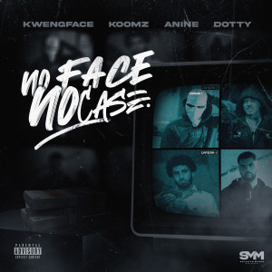ดาวน์โหลดและฟังเพลง No Face No Case (Explicit) พร้อมเนื้อเพลงจาก Kwengface