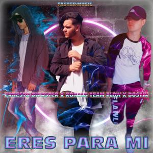 Album Eres para mi from Ernesto Djfaster