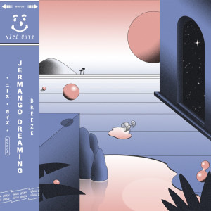 ดาวน์โหลดและฟังเพลง Breeze พร้อมเนื้อเพลงจาก Jermango Dreaming