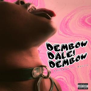 Rausman Oficial的專輯Dembow Dale Dembow (Explicit)