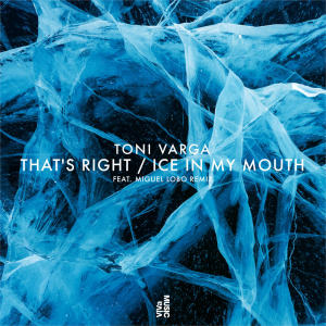 อัลบัม That's Right / Ice In My Mouth ศิลปิน Toni Varga