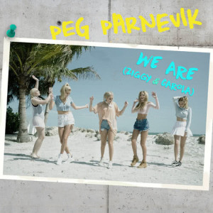 收聽Peg Parnevik的We Are (Ziggy & Carola)歌詞歌曲