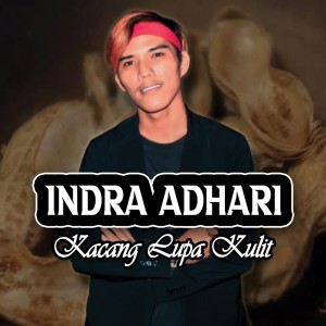 Indra Adhari的專輯Kacang Lupa Kulit (Explicit)