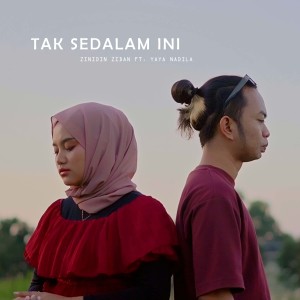 Album TAK SEDALAM INI oleh Zinidin Zidan