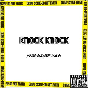 ดาวน์โหลดและฟังเพลง KNOCK KNOCK (feat. Noe D) (Explicit) พร้อมเนื้อเพลงจาก Young Baz