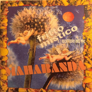 Album Fritto MIstico e i recettori del THC from Mahabanda