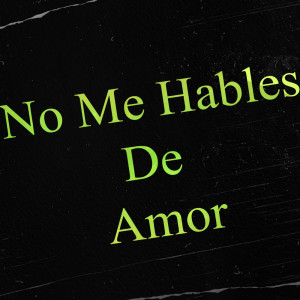 Album No Me Hables De Amor from ianchu
