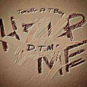 Listen to D.T.M (Doing The Most) (Explicit) song with lyrics from Toxic8r